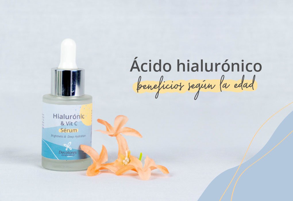 Beneficios del ácido hialurónico según la edad Cosmética natural